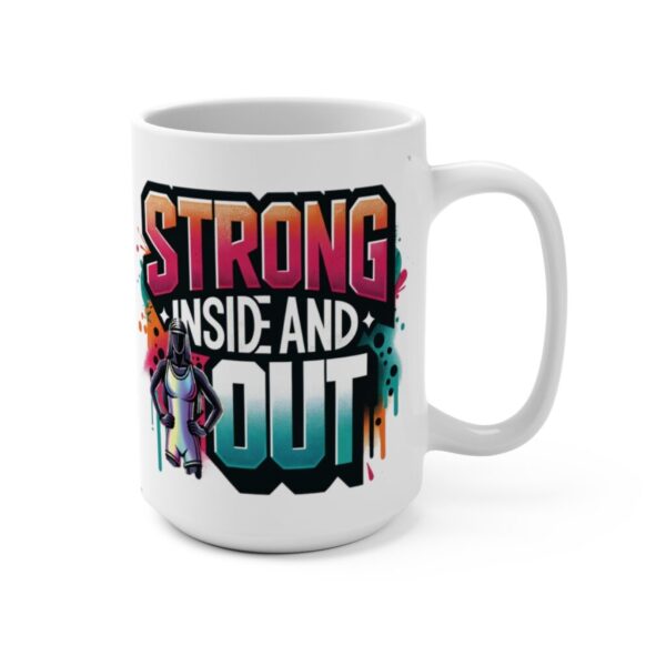 Mug 15oz - Strong Inside and Out