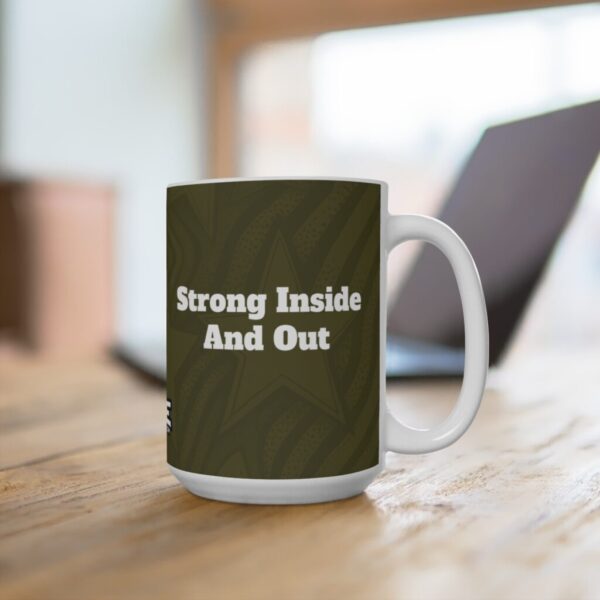 Mug 15oz - Strong Inside and Out