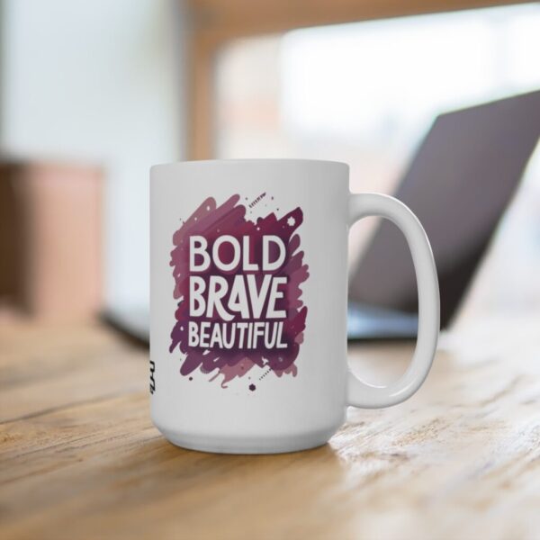 Mug 15oz - Bold Brave Beautiful